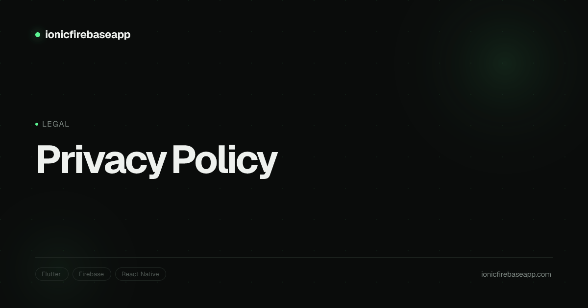 Privacy Policy | IonicFirebaseApp